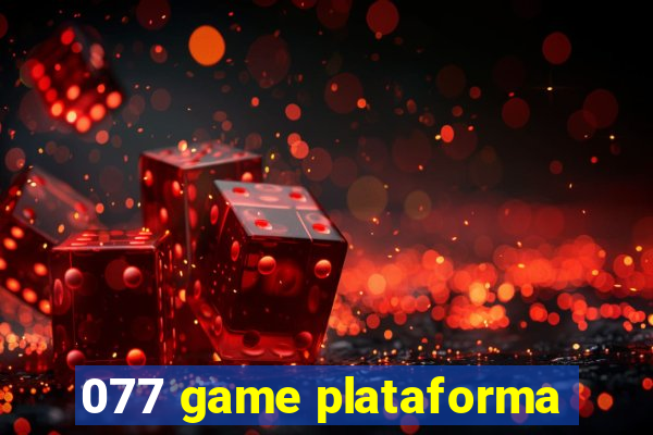 077 game plataforma